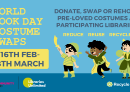 World Book Day Costume Swaps 16th Feb - 8th March. Donate, swap or rehome pre-loved costumes at participating libraries.